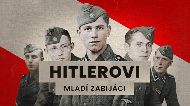 Hitlerovi mladí zabijáci