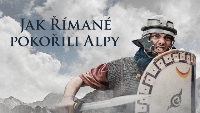 Jak Římané pokořili Alpy