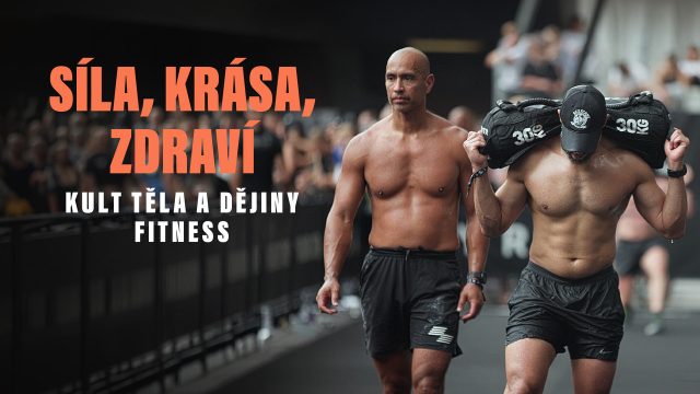 Síla, krása, zdraví: Kult těla a dějiny fitness